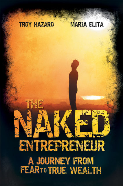 The Naked Entrepreneur, Maria Elita, Troy Hazard