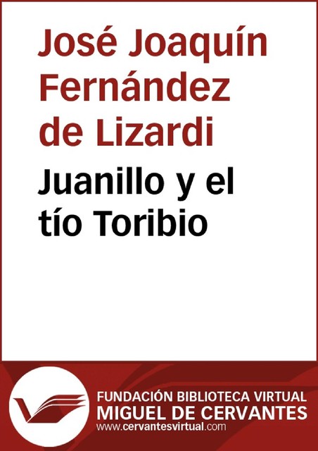 Juanillo y el tío Toribio, José Joaquín Fernández de Lizardi