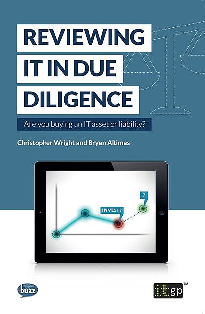 Reviewing IT in Due Diligence, Christopher Wright, Bryan Altimas