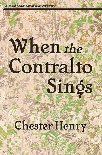 When the Contralto Sings, Chester Henry