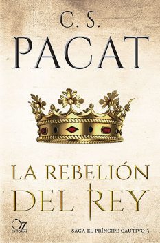 La rebelión del rey, C.S. Pacat