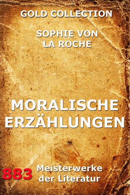 Moralische Erzählungen, Sophie von La Roche