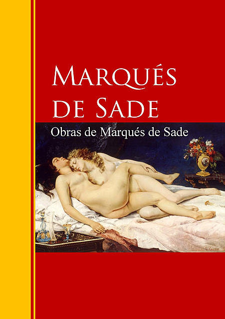 Obras de Marqués de Sade, Marqués de Sade