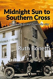 Midnight Sun to Southern Cross, Ruth Bonetti