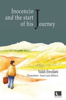 Inocencio and the start of his Journey, Valdi Ercolani, Anna Luiza Bellucci