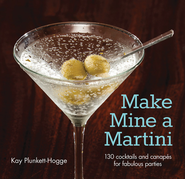 Make Mine a Martini, Kay Plunkett-Hogge