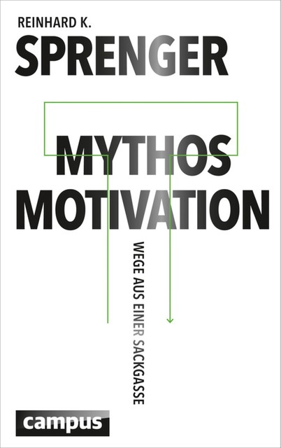 Mythos Motivation, Reinhard K. Sprenger