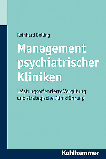 Management psychiatrischer Kliniken, Reinhard Belling