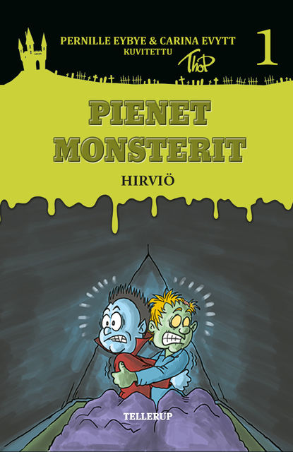 Pienet Monsterit #1: Hirviö, Carina Evytt, Pernille Eybye