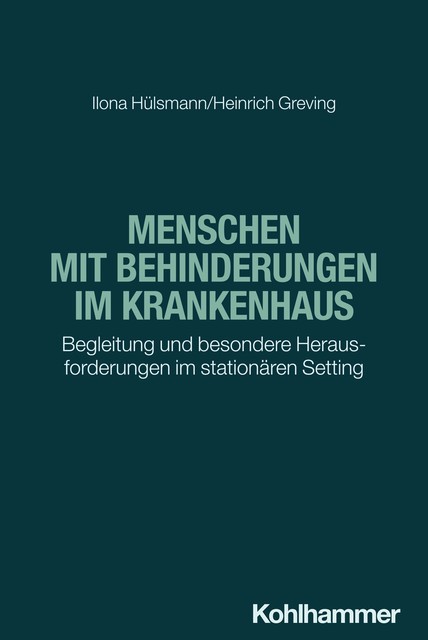 Menschen mit Behinderungen im Krankenhaus, Heinrich Greving, Ilona Hülsmann