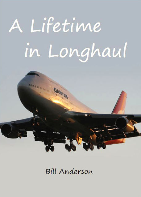 A Lifetime in Longhaul, Bill Anderson