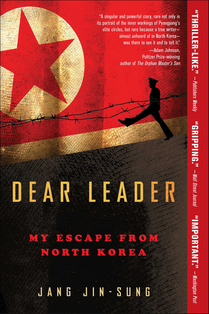 Dear Leader, Jang Jin-Sung