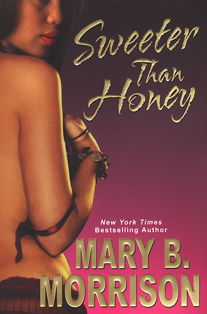Sweeter Than Honey, Mary B. Morrison