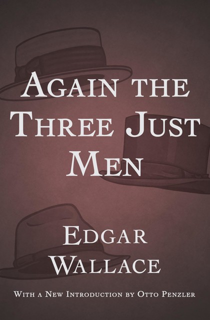 Again the Three Just Men, Edgar Wallace