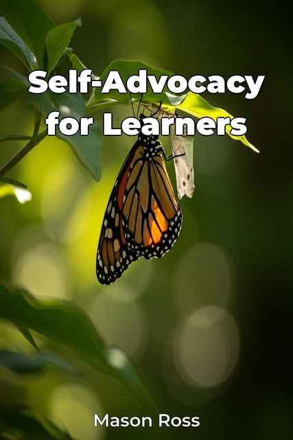 Self-Advocacy for Learners, Mason Ross