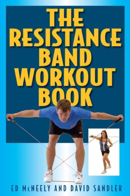 Resistance Band Workout Book, Ed Mcneely