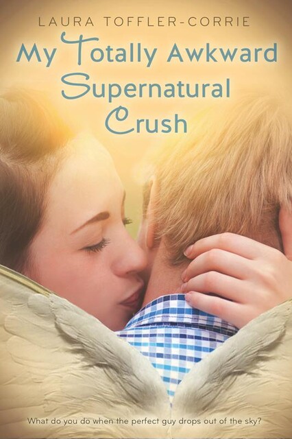 My Totally Awkward Supernatural Crush, Laura Toffler-Corrie