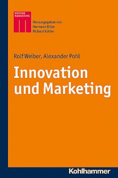 Innovation und Marketing, Alexander Pohl, Rolf Weiber