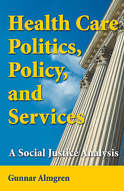 Health Care Politics, Policy, and Services, MSW, Gunnar Almgren