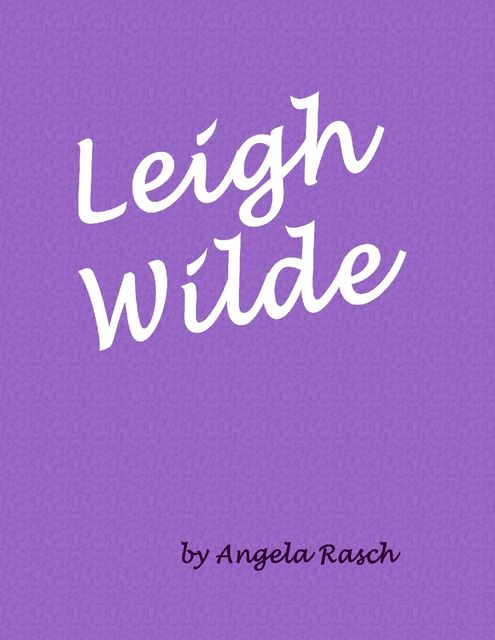 Leigh Wilde, Angela Rasch