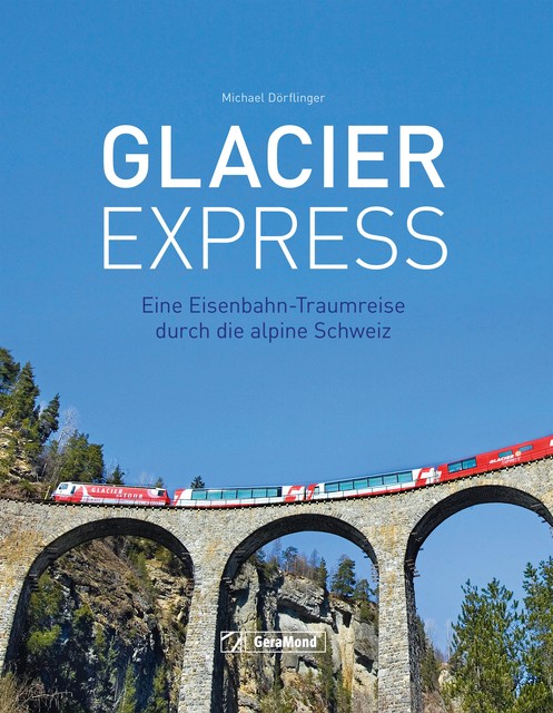 Glacier Express, Michael Dörflinger