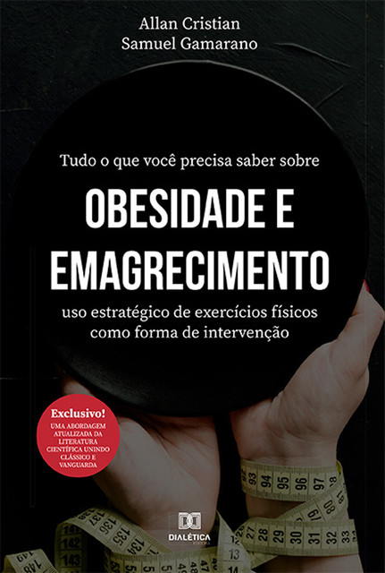 Tudo o que você precisa saber sobre obesidade e emagrecimento, Samuel Gomes, Allan Cristian Gonçalves