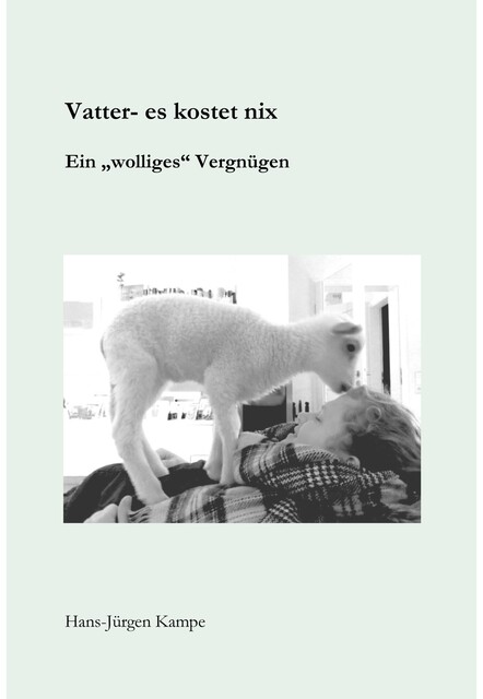 Vatter – es kostet nix, Hans Jürgen Kampe