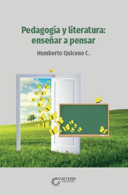 Pedagogía y literatura: enseñar a pensar, Humberto Quiceno Castrillón