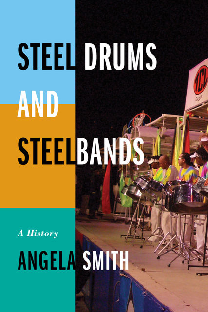 Steel Drums and Steelbands, Angela Smith