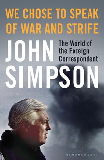 We Chose to Speak of War and Strife, John Simpson