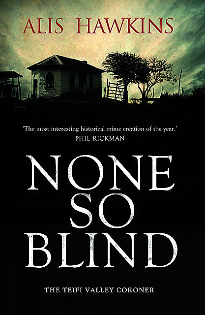 None So Blind, Alis Hawkins