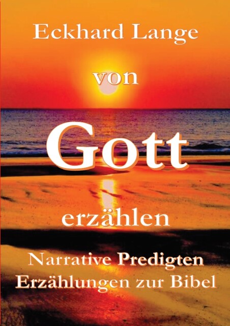 Von Gott erzählen, Eckhard Lange