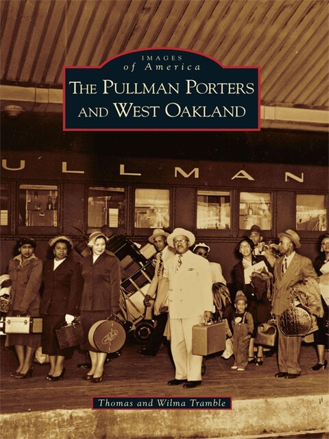 The Pullman Porters and West Oakland, Thomas Tramble, Wilma Tramble