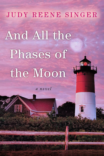 And All the Phases of the Moon, Judy Reene Singer