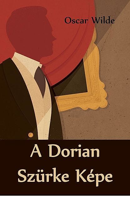 A Dorian Szürke Képe, Oscar Wilde