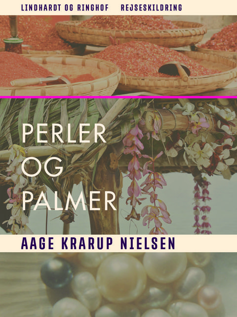 Perler og palmer, Aage Krarup Nielsen