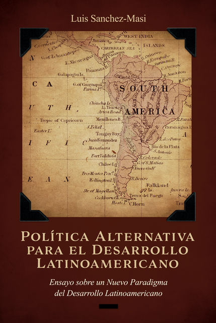 Política Alternativa para el Desarrolo Latinoamericano, Luis Sanchez-Masi