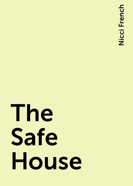 The Safe House, Nicci French