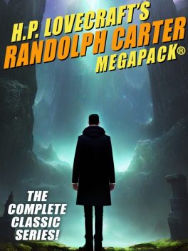 H.P. Lovecraft's Randolph Carter MEGAPACK, Howard Lovecraft, E.Hoffmann Price