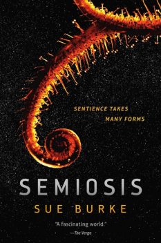 Semiosis, Sue Burke