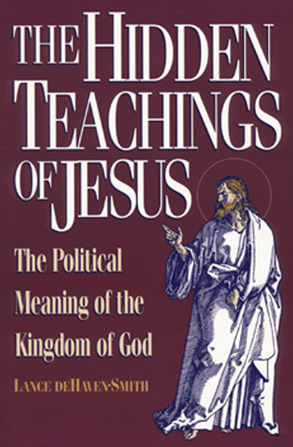 The Hidden Teachings of Jesus, Lance Dehaven-Smith
