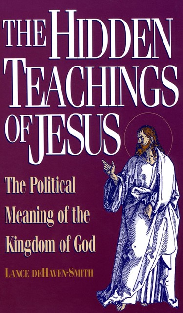 The Hidden Teachings of Jesus, Lance Dehaven-Smith