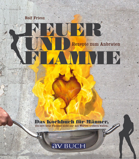 Feuer und Flamme, Rolf Friesz