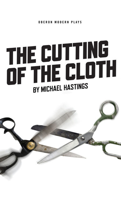 The Cutting of the Cloth, Michael Hastings