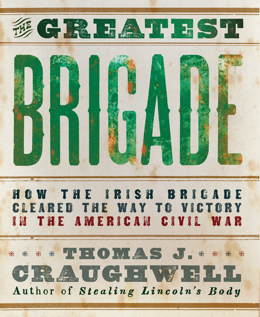 The Greatest Brigade, Thomas J. Craughwell