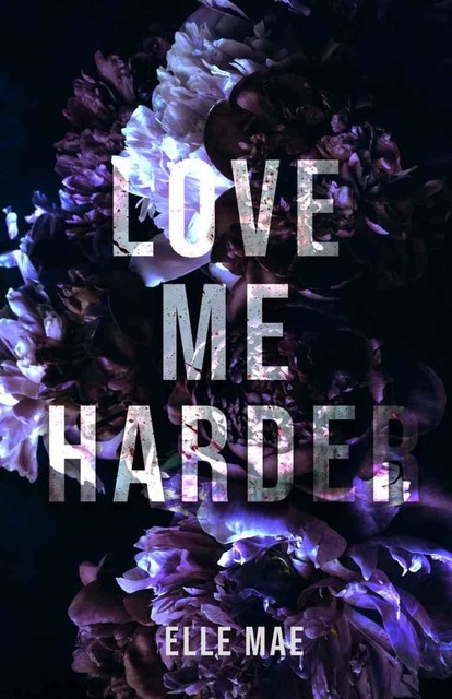 Love Me Harder, Elle Mae