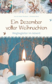Ein Dezember voller Weihnachten, Dieter Theobald, Christiane Rösel, Vreni Theobald