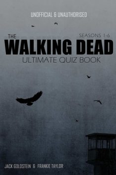 The Walking Dead Ultimate Quiz Book, Jack Goldstein, Frankie Taylor