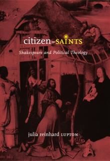 Citizen-Saints, Julia Reinhard Lupton