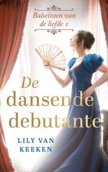 De dansende debutante, Lily van Keeken